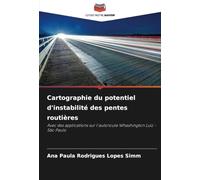 Cartographie du potentiel d'instabilité des pentes routières: Avec des applications sur l'autoroute Whashington Luiz - São Paulo