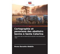 Cartographie et panorama des abattoirs bovins à Santa Catarina: Panorama de la chaîne de production de viande dans l'État