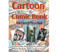 Cartoon and Comic Book Character Word Search Puzzle Book: Cartoon Characters, Comic Book Characters Word Search Puzzle Book, 8 1/2" x 11", 55 puzzles, Easy To Read