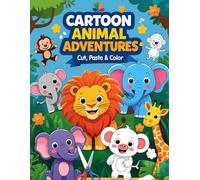 Cartoon Animal Adventures Cut, Paste & Color