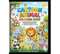 Cartoon Animal Coloring Book: Mazedaar Rang Bharna!: 50+ Adorable Animals to Color | Fun & Easy Designs for Kids Ages 3+ | Chhote Bacchon Ke Liye
