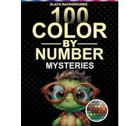 Cartoon Animals Color by Number Mysteries: Black Backgrounds: 100 Unique Cute Animal Mosaic Designs in 5 Shape Styles with 30-Color Master Palette for Adults and Teens