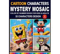 Cartoon Characters Mystery Mosaic: Hexagon & Glass Mosaic Color-by-Number Book Featuring 55 Cartoon Character Images for Kids & Adults