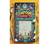 Cartoon Characters Word Search Puzzle Book: Hours of Fun Finding Classic and Modern Cartoon Favorites, 6x9 inches, 110 pages | 50+ Puzzles