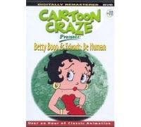 Cartoon Craze vol. 11 - Betty Boop & Friends: Be Human