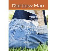 CARTOON JOKES BY RAINBOW HARMONICA MAN FOR ALL AGES: LAUGHTER IS THE SPICE OF LIFE