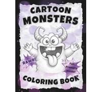 Cartoon Monsters Coloring Book: Sketch-Style Cartoon Creatures with Creative Prompts. / Large 8.5x11 (Full-Framed Coloring)