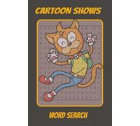 Cartoon Shows Word Search: Word Searches with Easy-to-Read Print on Cartoon Shows I 6x9 inches, 110 pages I 50+ Puzzles Great Gift for Vacations, Holidays, and Mental Breaks
