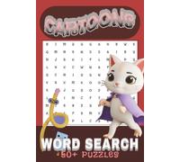Cartoon Word Search Puzzle Book: 50+ Fun and Easy-to-Read Word Search Puzzles Featuring Cartoons, Cartoon Characters, Animated Favorites, and More | 6 ... | Great for Holidays, Travel, and Free Time