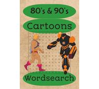 Cartoon Wordsearch: 80s & 90s Cartoon Word Search with Easy to Read Print about cartoons, characters, retro, 80s/90s 6x9 inches, 110 pages 50+ puzzles ... Gift for Vacations, Holidays and Free Times