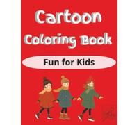 Cartoons coloring book: 50 Fun and Simple Coloring Pages for Kids | Cute Animals and Characters to Color