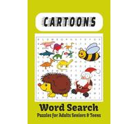 CARTOONS WORD SEARCH PUZZLES BOOK: Word Searches with Easy to Read Print about Cartoons | 6 x 9 Inches, 110 Pages 55 Puzzles... Gifts for Vacations, Holidays and Free Times