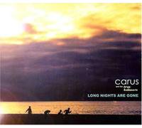 Carus - Long Nights Are Gone (Aust Excl)