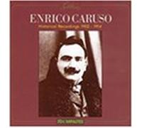Caruso - Enrico Caruso: Historical Recordings 1906-1914