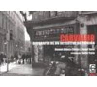 Carvalho. Biografia De Un Detective De Ficcion