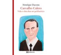 Carvalho Calero Vida E Obra Dun Ser Polifacetico