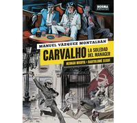 Carvalho. La soledad del manager | Manuel Vázquez Montalbán, Hernán Migoya, Bartolomé Seguí