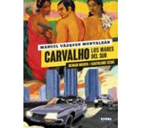 Carvalho. Los Mares Del Sur