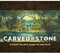 Carved in Stone: A Storyteller's Guide to the Picts