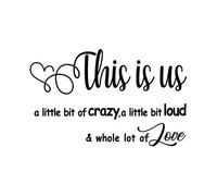 Carved Separate Letters This Is Us A Little Bit Of Crazy Loud Whole Lot Of Love Vinyl Wall Decal Family Quotes Art Lettering Sayings Home Dcor