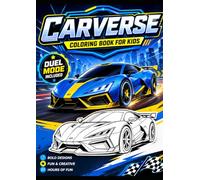 CARVERSE: A Coloring Journey - Volume 1: Interactive Car Coloring Book for Boys and Dads with Duel Mode Racing Challenges, 30+ Hyper-Car Designs, and Coll