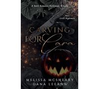 Carving for Cara: A Dark Romance Halloween Novella (Wrecked Series)