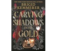 Carving Shadows into Gold: 2 (Forging Silver into Stars, 2)