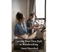 Carving Your Own Path in Woodworking: Embracing Individual Creativity, Adapting Traditional Techniques