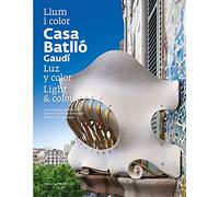 Casa Batlló, luz y color: Llum i color/Luz y color/Light & colour (Sèrie 2)