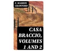 Casa Braccio Volumes 1 And 2 (ebook)