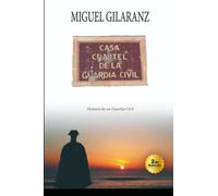 Casa Cuartel de la Guardia Civil: Historia de un Guardia Civil