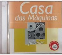 Casa Das Maquinas - Serie Perolas