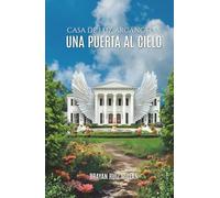 Casa de Luz Arcángeles: Una puerta al cielo