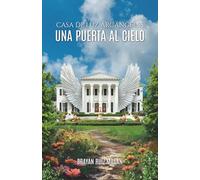 Casa de Luz Arcángeles: Una puerta al cielo