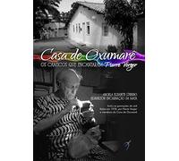 Casa de Oxumarê: Os cânticos que encantaram Pierre Verger