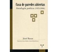 Casa De Paredes Abiertas: Antologia Poetica 1974-2006