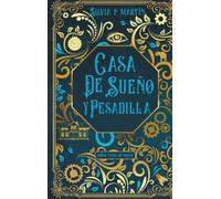 Casa de sueño y pesadilla