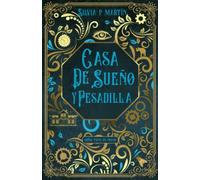 Casa de sueño y pesadilla: Fantasía urbana, supervivencia, distopía