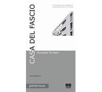 Casa del Fascio. Giuseppe Terragni (Politecnica)