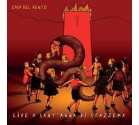 Casa Del Vento - Live A Sant'Anna Di Stazzema
