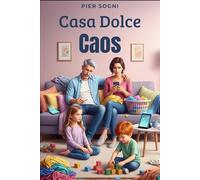 Casa Dolce Caos: Sopravvivere alla famiglia moderna