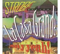 Casa Grande - Say Yeah