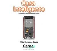 Casa Inteligente Com Android E Esp32 Programado Em Arduino (ebook)