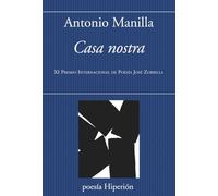 Casa nostra: XI Premio Internacional de Poesía José Zorrilla: 868 (Poesía Hiperión)