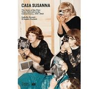 Casa Susanna: The Story of the First Trans Network in the United States, 1959-1968