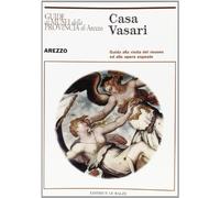 Casa Vasari. Guida Alla Visita Del [Italia]