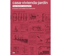 Casa, vivienda, jardín: El proyecto y las medidas en la construcción (MONOGRAFIAS)