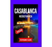 CASABLANCA REISEFÜHRER 2026