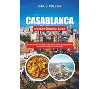 CASABLANCA REISEFÜHRER 2026: Top-Attraktionen, versteckte Schätze, Übernachtungsmöglichkeiten, Essen und Reisetipps für Erstbesucher
