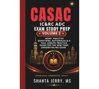 CASAC IC&RC ADC EXAM STUDY GUIDE VOLUME 2: STUDY MODULES AND PRACTICE QUESTIONS FOR THE NEW YORK CREDENTIALING EXAM. (Casac exam study guide series)